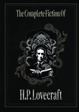 The Complete Fiction of H. P. Lovecraft Hardcover  December 26, 2022